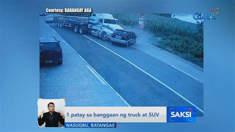 1 Patay Sa Banggaan Ng Truck At Suv Saksi Video Dailymotion