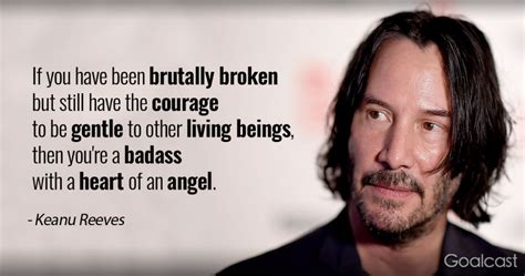 20 Keanu Reeves Quotes To Help You Create Beauty From Tragedy Goalcast