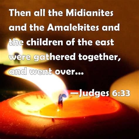 Judges 633 Then All The Midianites And The Amalekites And The Children