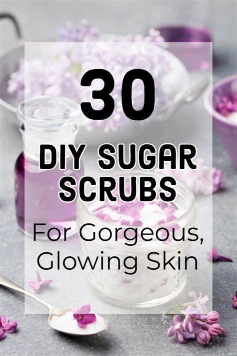 30 Easy To Make Diy Sugar Scrubs For Gorgeous Glowing Skin Sugar