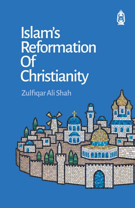 Islams Reformation Of Christianity