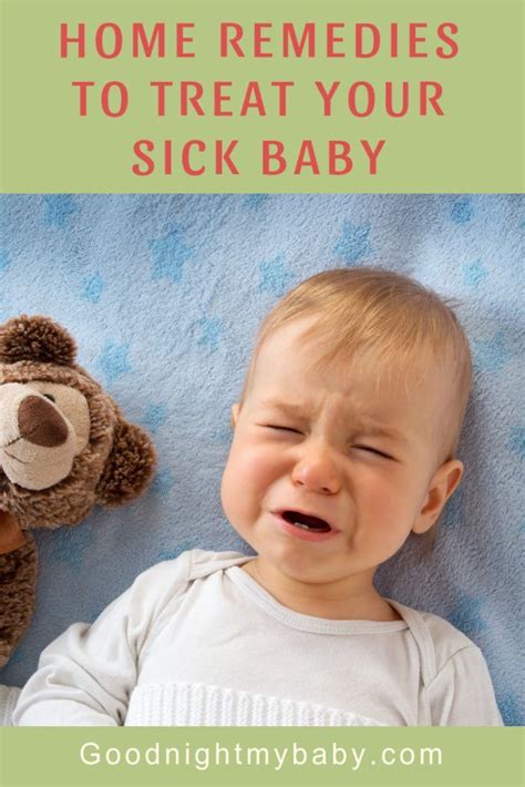 The Best Home Remedies To Treat Your Sick Baby Goodnight My Baby