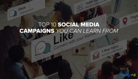 Top 10 Social Media Campaigns You Can Learn From