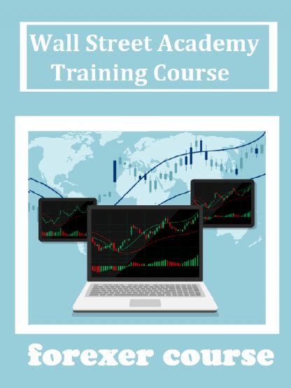 Wall Street Academy Training Course Forexer Course