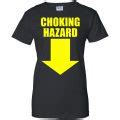 Choking Hazard Shirt Off Favormerch