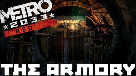 Metro 2033 Redux Part 9 The Armory Slipping Through The Red Line