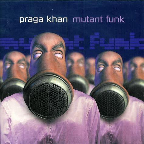 praga khan mutant funk 2000 cd discogs