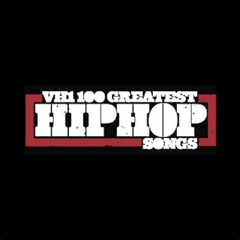 The 100 Greatest Hip Hop Songs Of All Time Via Vh1