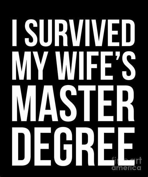 I Survived My Wifes Masters Degree Graduation Ts Friends Design