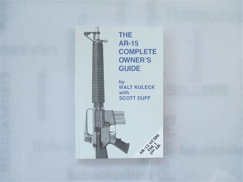 The Ar Complete Owner S Guide Walt Kuleck Scott Duff