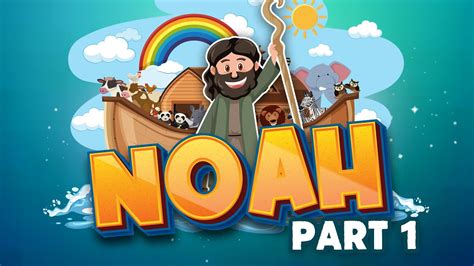 Noah 1 God Told Noah His Plan Christian Story Bible Character