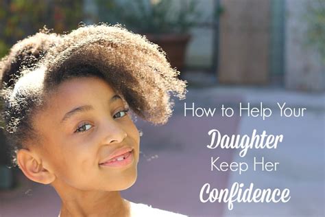 how to help your daughter keep her confidence mama knows it all