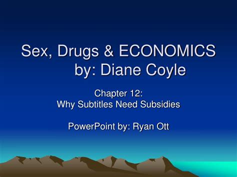 Ppt Sex Drugs And Economics By Diane Coyle Powerpoint Presentation