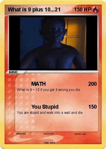 Pokémon What Is 9 Plus 10 21 21 Math My Pokemon Card
