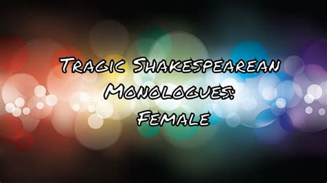 Shakespearean Monologues Female Tragedies Youtube
