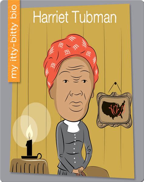 Harriet Tubman Childrens Book By Czeena Devera With Illustrations By