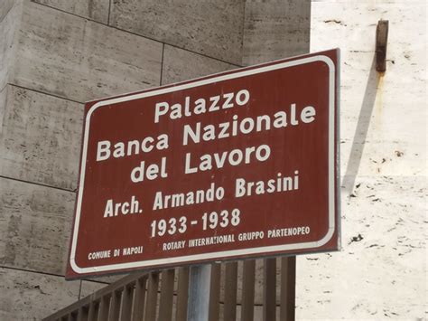 Tutte le informazioni su banca nazionale del lavoro s.p.a. Palazzo Banca Nazionale del Lavoro and Armando Brasini ...
