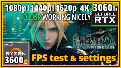 Final Fantasy Vii Remake Intergrade Pc Ryzen 5 3600 And Rtx 3060 Ti