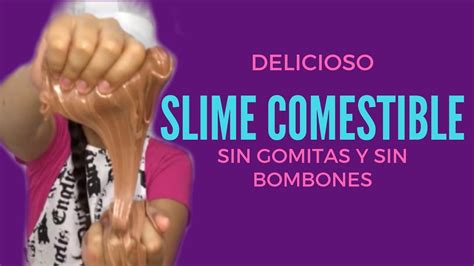 Slime Comestible Sin Gomitas Ni Malvaviscos Super Facil Y Deliciosa