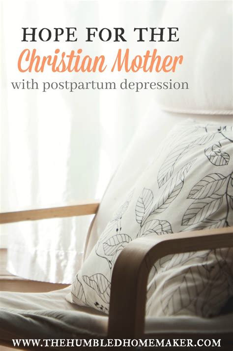 Hope For The Christian Mother With Postpartum Depression The Humbled Homemaker