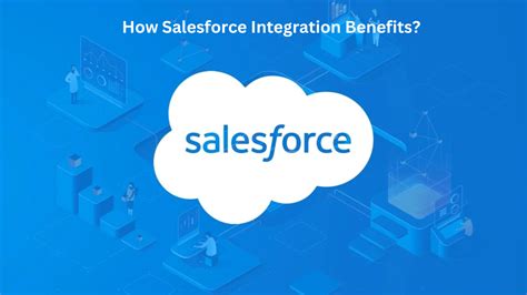 How Salesforce Integration Benefits Upfuturenet