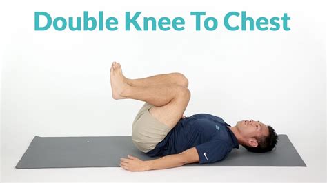 Double Knee To Chest Exercise For Lower Back Pain Youtube