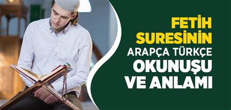 Fetih suresinin bir duası hacetlerde surenin peşinden bu dua okunur: FETİH SURESİ TÜRKÇE OKU, DİNLE VE FETİH SURESİ MEALİ