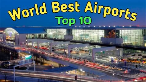 List Of Best Airports In The World Top 10 Best Airports In The World
