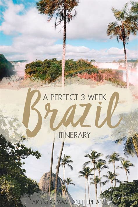 A Breathtaking 3 To 4 Week Brazil Itinerary With Images South