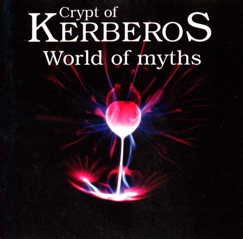 Crypt Of Kerberos World Of Myths Encyclopaedia Metallum The Metal