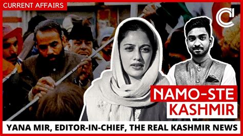 Yana Mir On Naya Kashmir The Indian Flag Flies Throughout Kashmir Today Youtube