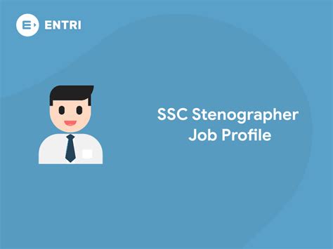 Ssc Stenographer Job Profile Promotion 2021 Entri Blog