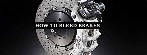 How To Bleed Brakes By Yourself Step By Step Guide A New Way