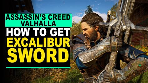 Assassins Creed Valhalla How To Unlock The Excalibur Sword Guide