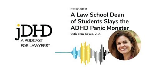 Dean Erin Keyes Jd Episode Summary Jdhd For Lawyers With Adhd