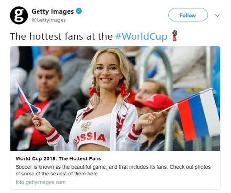 World Cup 2018 Getty Images Deletes Female Gallery Of Sexiest Fans