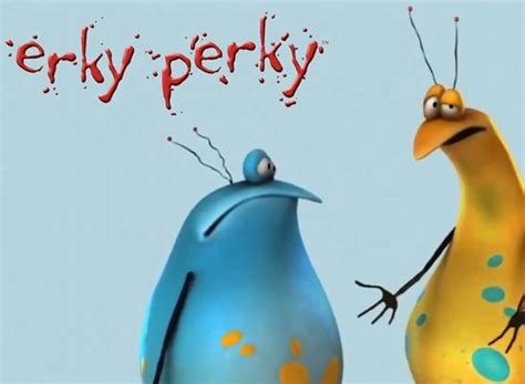 Erky Perky Tv Show Air Dates And Track Episodes Next Episode