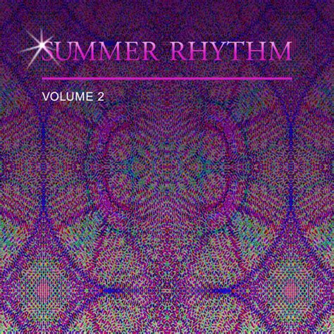 Summer Rhythm Vol 2 Compilation By Various Artists Spotify