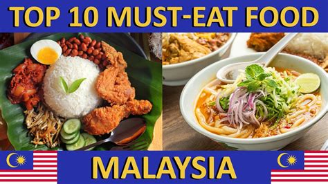 Top 10 Must Eat Malaysian Food Youtube