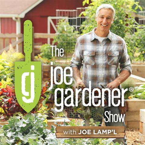 The Joe Gardener Show Organic Gardening Vegetable Gardening