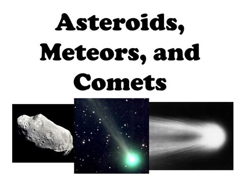 What Is Comets Meteors And Asteroids Ppt Pelajaran