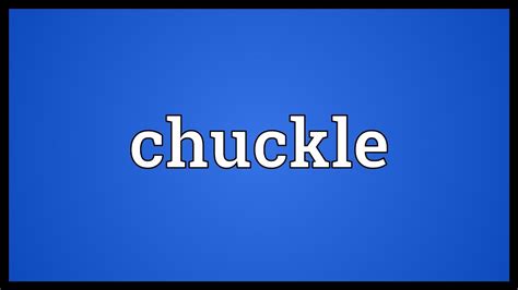 Chuckle Meaning Youtube