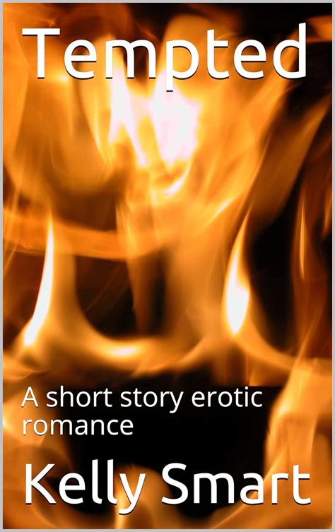 Tempted A Short Story Erotic Romance Ebook Smart Kelly Kindle Store