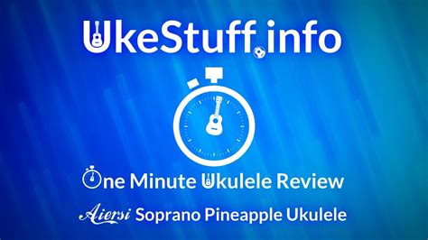 One Minute Ukulele Review Aiersi Soprano Pineapple Ukulele YouTube