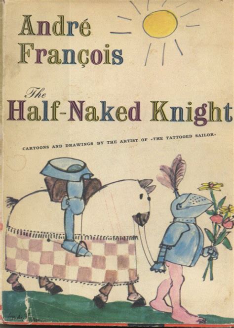 The Half Naked Knight By Andr Fran Ois Goodreads