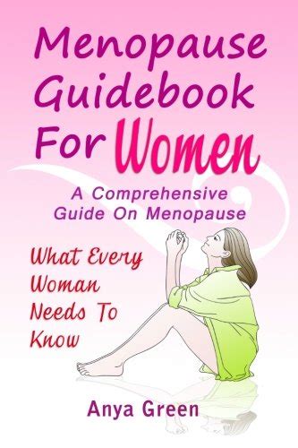 Menopause Guidebook For Women A Comprehensive Guide On Menopause Amazon Co Uk Green Anya