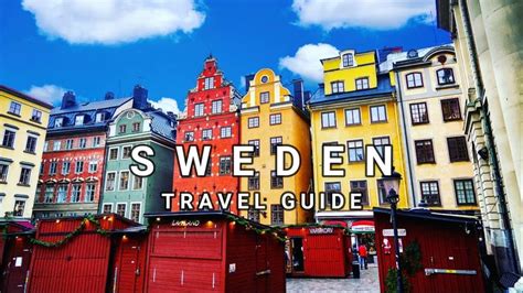 Sweden Travel Guide And Best Places To Visit In Sweden Youtube