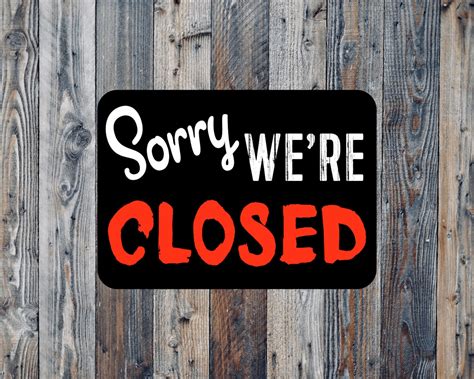 Sorry We Are Closed Aluminum Sign Open Closed Sign Etsy