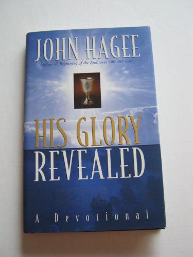 His Glory Revealed A Prophetic Devotional By Hagee John Chagee