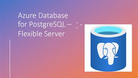 Azure Database For Postgresql Flexible Server And Features Foxutech